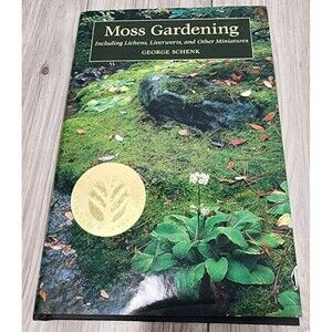 Moss Gardening By George Schenk